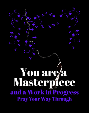 You Are a Masterpiece