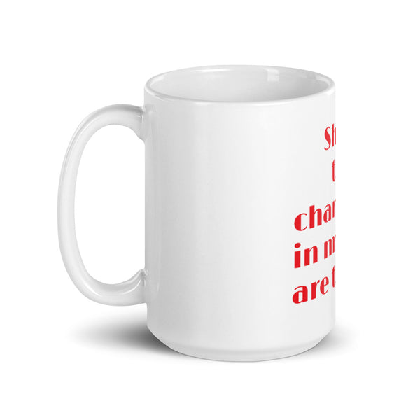 Shhh The Characters Are Talking mug