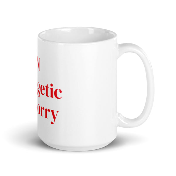 Not Sorry mug